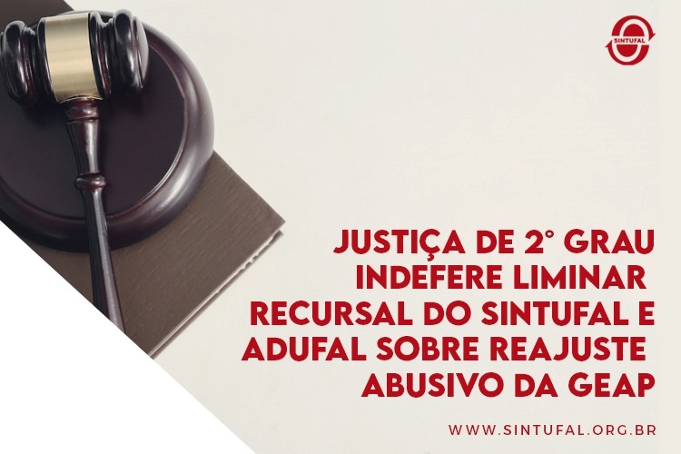 Pedido de liminar recursal contra reajuste abusivo da Geap é indeferido  Pedido de liminar recursal contra reajuste abusivo da Geap é indeferido