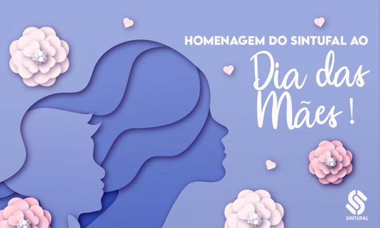 Feliz Dia das Mães a cada mulher brasileira Feliz Dia das Mães a cada mulher brasileira