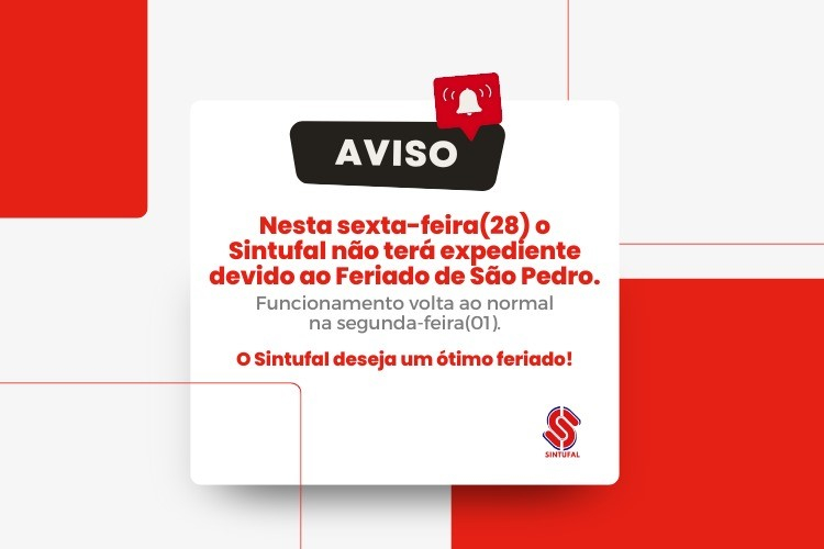 Sede do Sintufal será fechada nesta sexta-feira (28/06) Sede do Sintufal será fechada nesta sexta-feira (28/06)