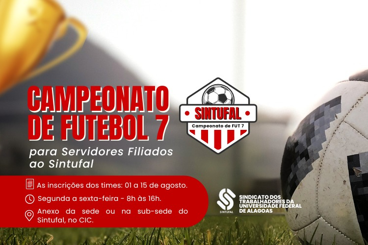 Campeonato de Futebol Sete 2024 para servidores filiados ao Sintufal Campeonato de Futebol Sete 2024 para servidores filiados ao Sintufal