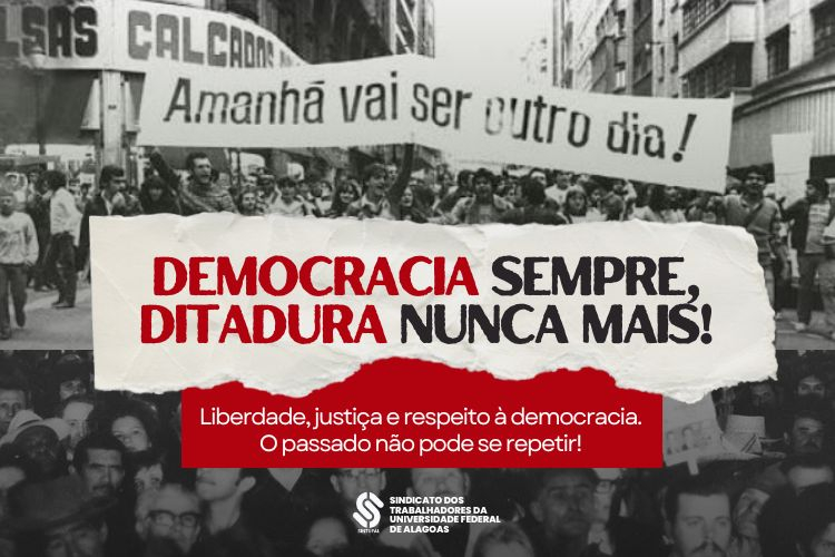Ditadura nunca mais! Ditadura nunca mais!