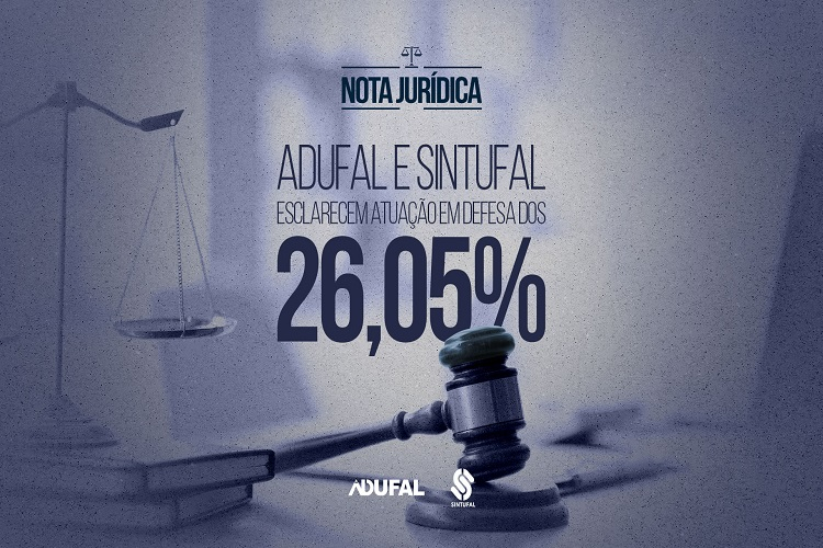 Nota jurídica do Sintufal e da Adufal sobre atuação em defesa dos 26,05%