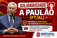 Sintufal manifesta solidariedade ao deputado federal Paulão e critica decisão que retira mandato