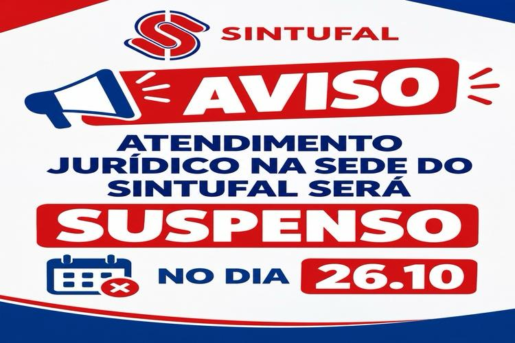 Atendimento jurídico na sede do Sintufal será suspenso excepcionalmente na segunda-feira (26)